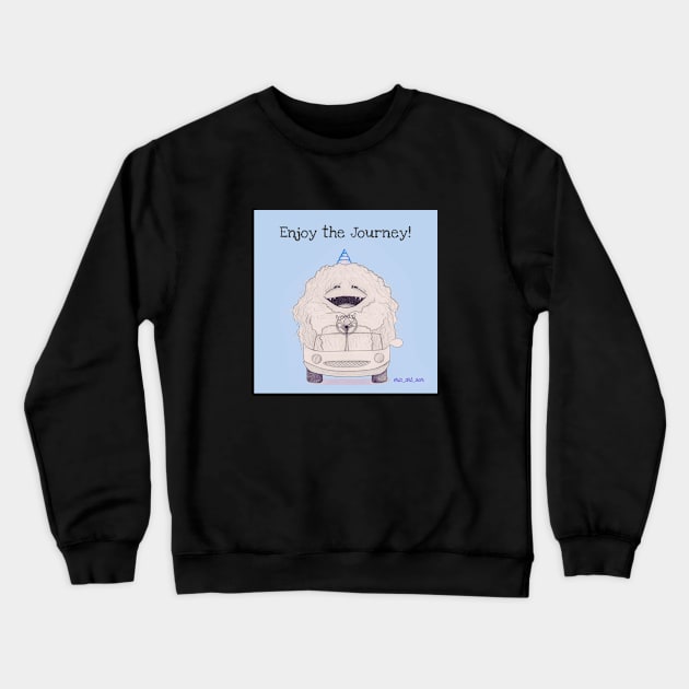 Enjoy the journey Crewneck Sweatshirt by Erica131015